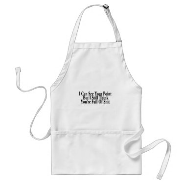 i_can_see_your_point_but_i_still_think_youre_full_apron-p154686009738200351tdtg_380.jpg